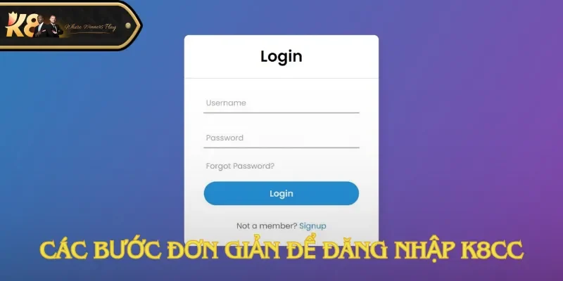 Các bước đơn giản để đăng nhập K8cc