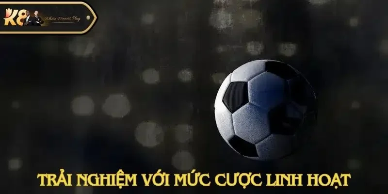 Hệ thống không giới hạn mức tiền cược cho hội viên K8CC