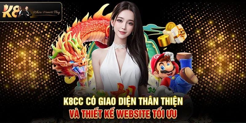 K8CC có giao diện thân thiện và thiết kế website tối ưu