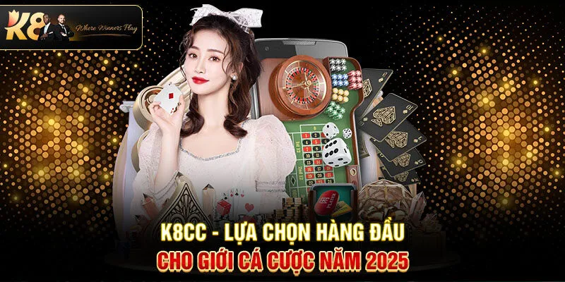 K8CC là nhà cái đẳng cấp quốc tế với hệ thống giải trí đa dạng